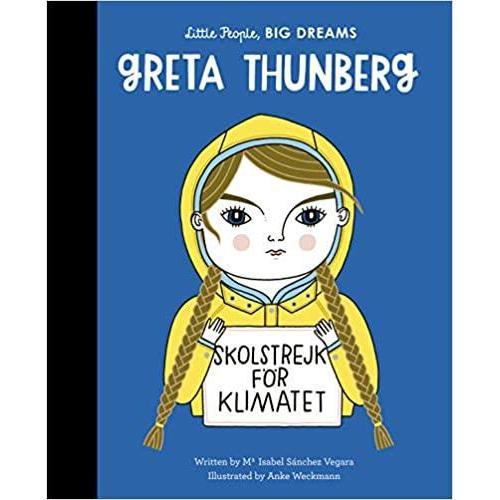Little People, Big Dreams: Greta Thunberg - Isabel Sanchez Vegara | Scout & Co