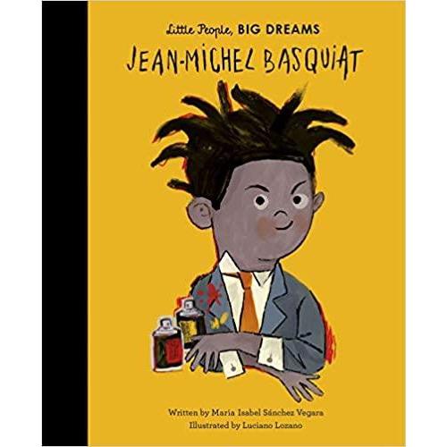 Little People, Big Dreams: Jean-Michel Basquiat - Isabel Sanchez Vegara | Scout & Co