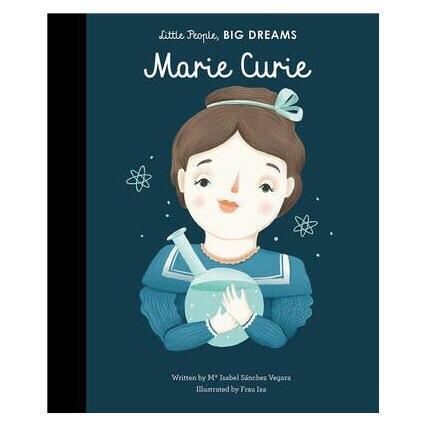 Little People, Big Dreams: Marie Curie - Isabel Sanchez Vegara | Scout & Co