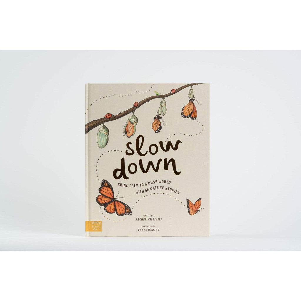 Slow Down: Bring Calm to a Busy World with 50 Nature Stories - Rachel Williams & Freya Hartas | Scout & Co
