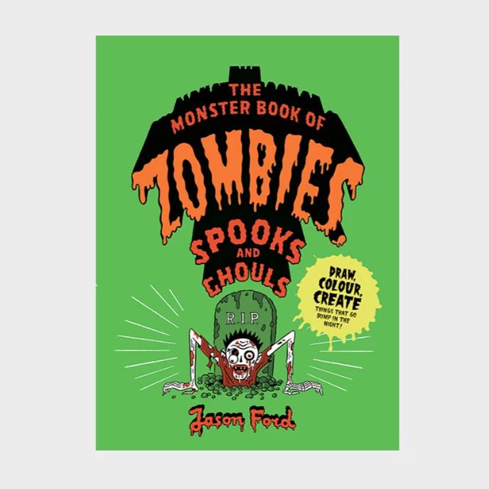 The Monster Book of Zombies, Spooks and Ghouls - Jason Ford | Scout & Co