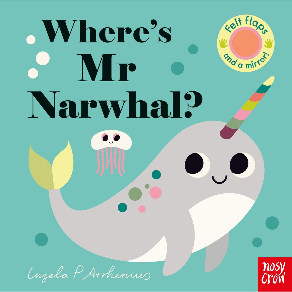 Where's Mr Narwhal? board book - Ingela P Arrhenius | Scout & Co